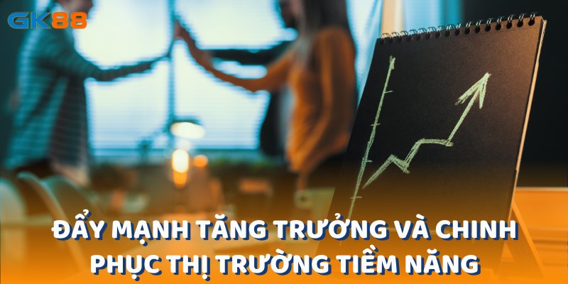 Tiến hành đẩy mạnh tăng trưởng và chinh phục thị trường cá cược tiềm năng