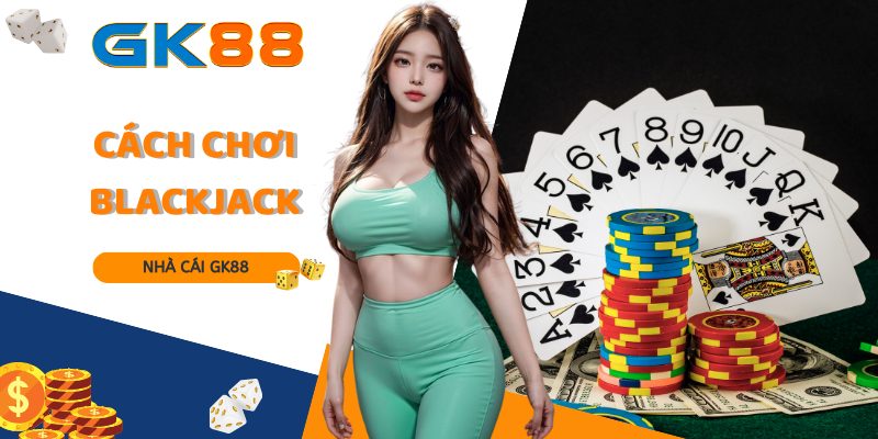 cach-choi-blackjack (1)