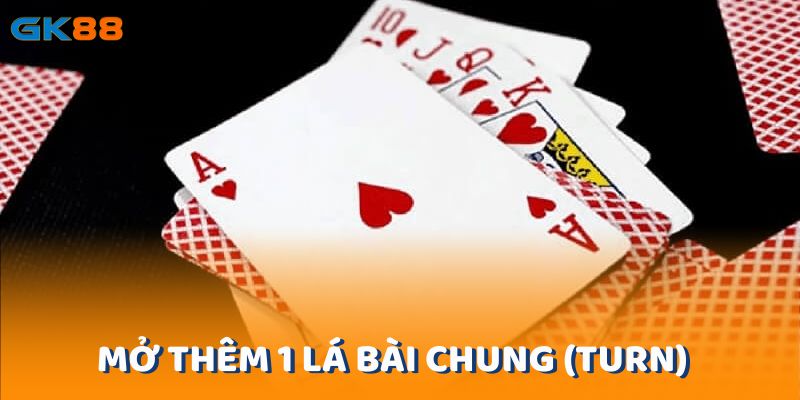 Bước 3 trong cách chơi xì tố, nhà cái sẽ tiếp tục mở thêm một lá bài chung