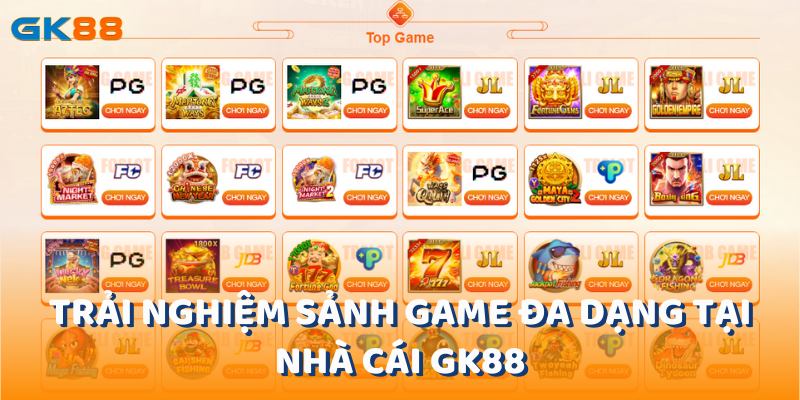 Trải nghiệm sảnh game đa dạng tại nhà cái gk88